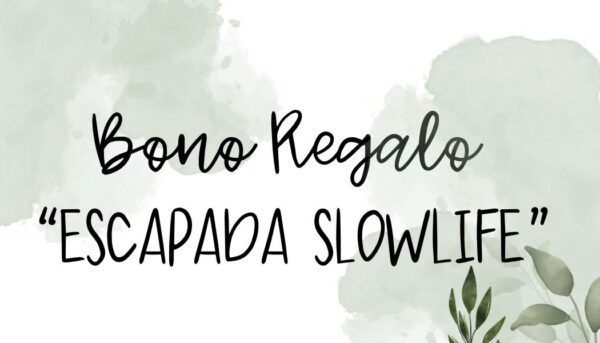 Escapada Slowlife